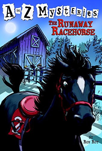 
The Runaway Racehorse (A to Z Mysteries)  by   Ron Roy (Author), John Steven Gurney (Illustrator)