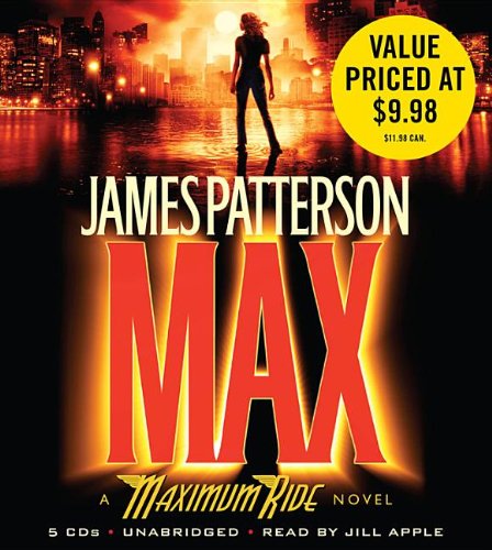 Max: A Maximum Ride Novel by James Patterson