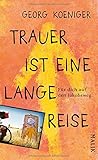 Trauer ist eine lange Reise: Für dich auf den Jakobsweg