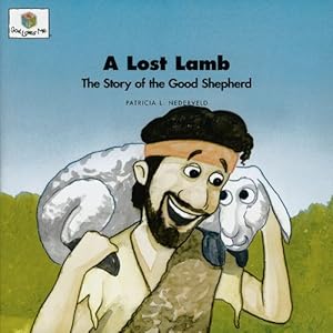 A Lost Lamb: The Story of the Good Shepherd (God Loves Me)