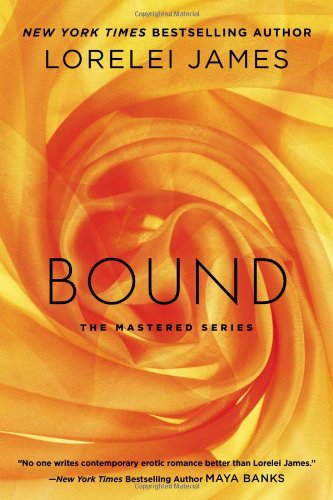 Bound: The Mastered Series by Lorelei James