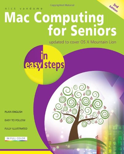 Mac Computing for Seniors in Easy Steps: Covers OS X Mountain Lion by Nick Vandome