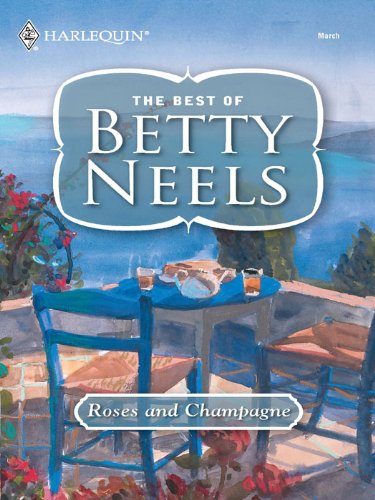 Roses and Champagne (The Best of Betty Neels) by Betty Neels