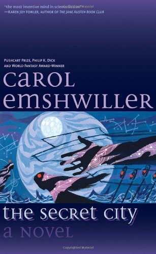 The Secret City: A Novel by Carol Emshwiller