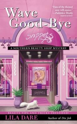 Wave Good-bye (Southern Beauty Shop)