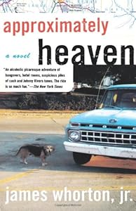 Approximately Heaven: A Novel by James Whorton