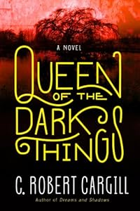 Queen of the Dark Things: A Novel