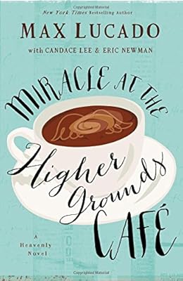 Miracle at the Higher Grounds Cafe