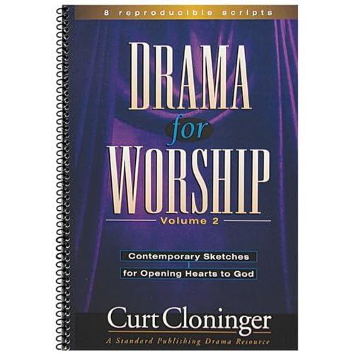 Drama for Worship Volume 2: Contemporary Sketches for Opening Hearts to God (A Standard Publishing Drama Resource)