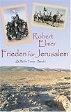 Frieden für Jerusalem: Zion für Teens 6 - Robert Elmer