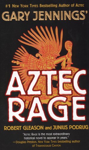 Aztec Rage by Gary Jennings