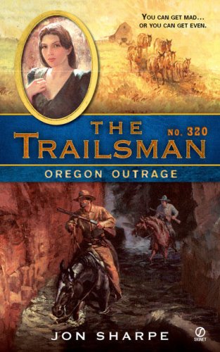 Oregon Outrage (The Trailsman, No. 320) by Jon Sharpe