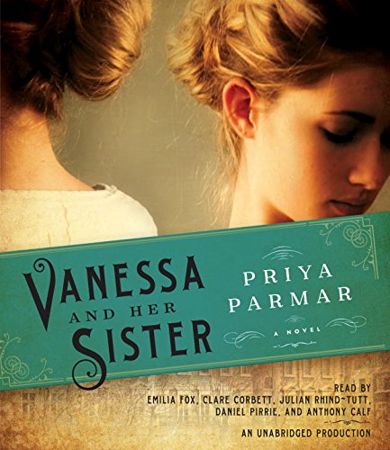 Vanessa and Her Sister: A Novel by Priya Parmar