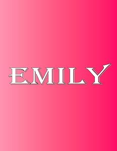 Emily: 100 Pages 8.5" X 11" Personalized Name on Notebook College Ruled Line Paper