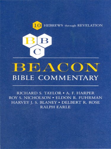 Beacon Bible Commentary, Volume 10: Hebrews Through Revelation by various