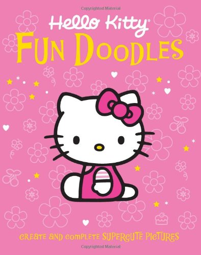 Hello Kitty Fun Doodles: Complete and Create Supercute Pictures by Sanrio