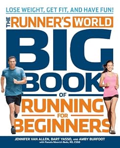 Runner's World Big Book of Running for Beginners: Lose Weight, Get Fit, and Have Fun