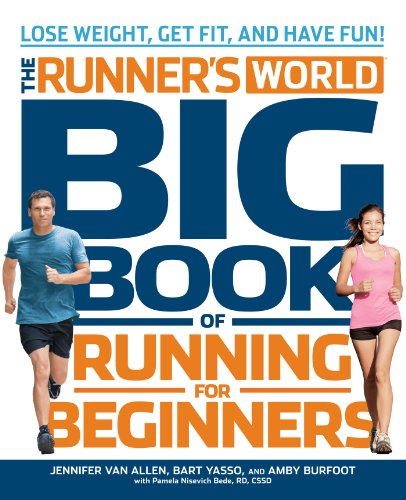Runner's World Big Book of Running for Beginners: Lose Weight, Get Fit, and Have Fun by Jennifer Van Allen