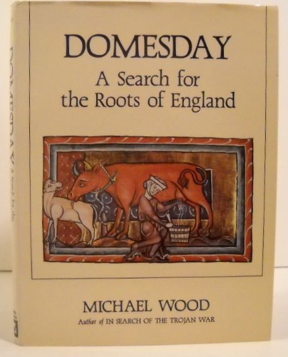 Domesday: A Search for the Roots of England by Michael Wood