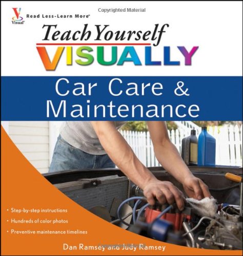 Teach Yourself VISUALLY Car Care & Maintenance (Teach Yourself VISUALLY Consumer) by Dan Ramsey