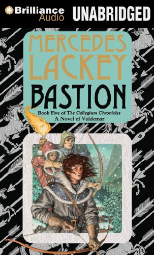 Bastion: The Collegium Chronicles by Mercedes Lackey