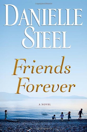 Friends Forever: A Novel by Danielle Steel