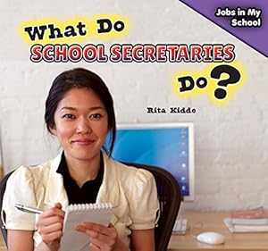 What Do School Secretaries Do?