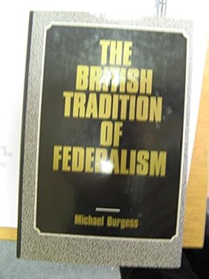 British Tradition of Federalism, The
