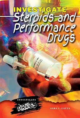 Investigate Steroids and Performance Drugs