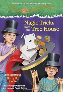 Magic Tricks from the Tree House: A fun companion to Magic Tree House #50: Hurry Up, Houdini!