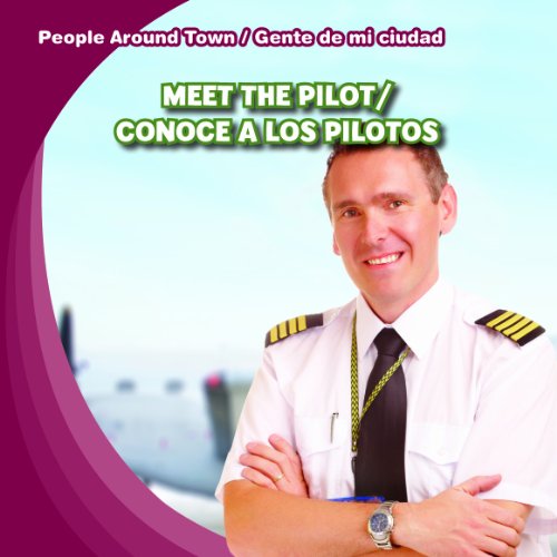 Meet the Pilot / Conoce a Los Pilotos by Joyce Jeffries