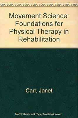 Movement Science: Foundations for Physical Therapy in Rehabilitation