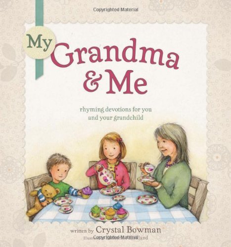 My Grandma and Me: Rhyming Devotions for You and Your Grandchild by Crystal Bowman