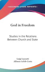 God in Freedom: Studies in the Relations Between Church and State