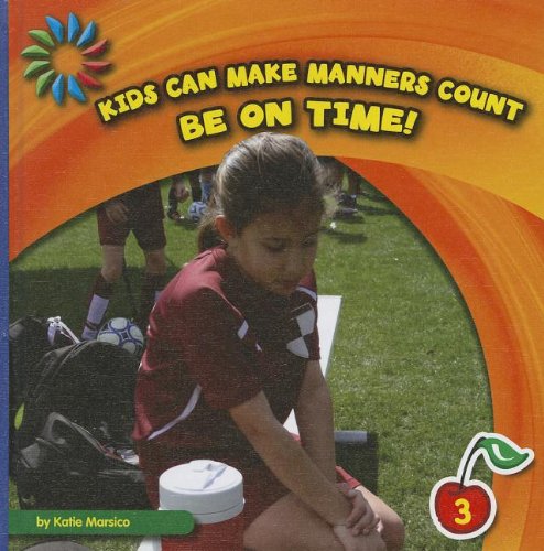 Be on Time! by Katie Marsico