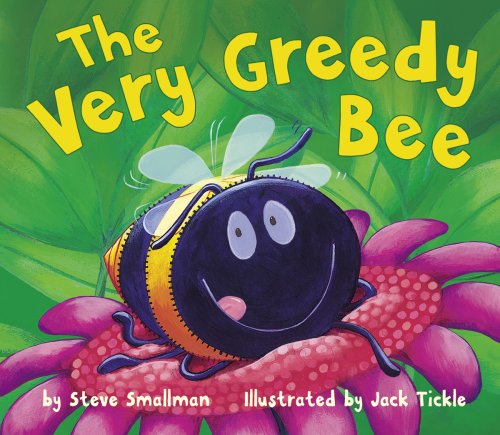 The Very Greedy Bee by Steve Smallman