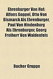 Ehrenb Rger Von Hof: Alfons Goppel, Otto Von Bismarck ALS Ehrenb Rger, Paul Von Hindenburg ALS Ehrenb Rger, Georg Freiherr Von Waldenfels