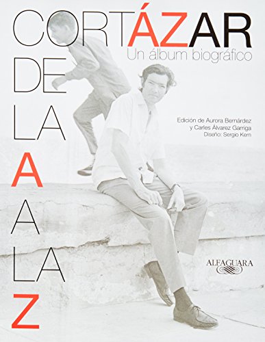 Cort&aacute;zar de la A a la Z by Julio Cortazar