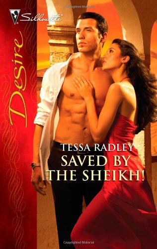 Saved by the Sheikh! by Tessa Radley