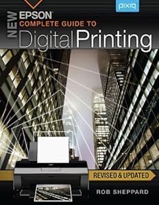 New Epson Complete Guide to Digital Printing