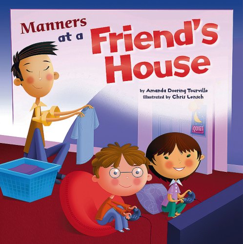 Manners at a Friend's House (Way to Be! Manners) by Amanda Doering Tourville