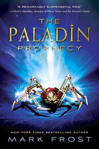 The Paladin Prophecy: Book 1 by Mark Frost