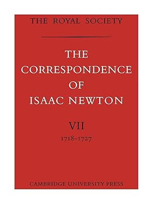The Correspondence of Isaac Newton (The Correspondence of Isaac Newton 7 Volume Paperback Set)