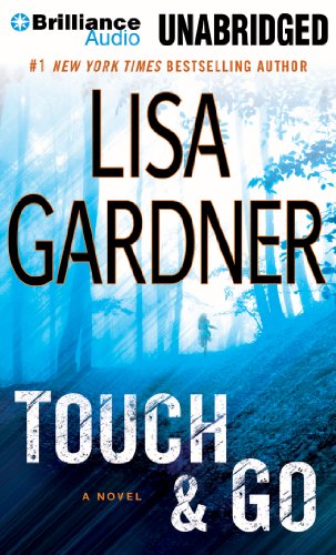Touch & Go: A Novel by Lisa Gardner