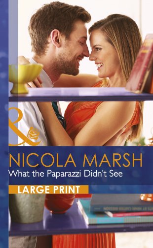 What the Paparazzi Didn't See by Nicola Marsh