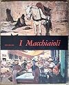 Mensili d'arte: I Macchiaioli ILLUSTRATO ed. Fabbri Editori FF13