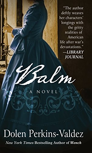 Balm by Dolen Perkins-Valdez