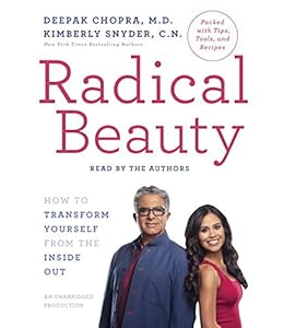 Radical Beauty: How to Transform Yourself from the Inside Out