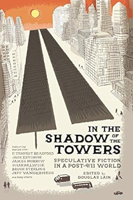 In the Shadow of the Towers: Speculative Fiction in a Post-9/11 World