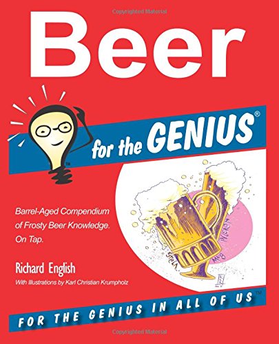 Beer for the GENIUS by Richard English